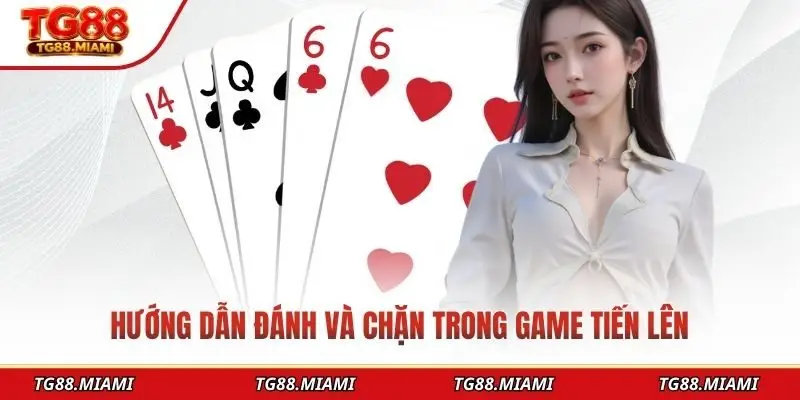 Đánh Bài Tiến Lên Tại TG88 Nâng Tầm Chiến Thuật Đỉnh Cao