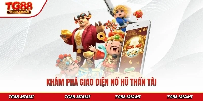 Nổ Hũ Thần Tài - Săn Jackpot Khủng, Đổi Thưởng 2026 Tại TG88