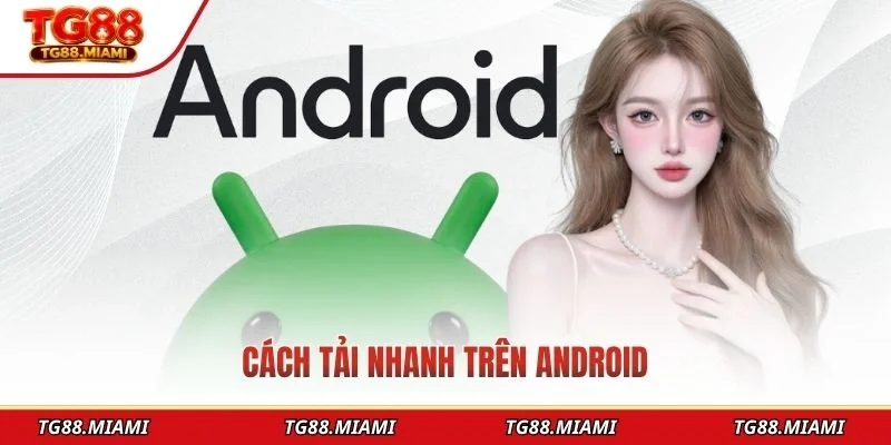 Tải App TG88 - Ứng Dụng Giải Trí Đa Nền Tảng, Tốc Độ Cao