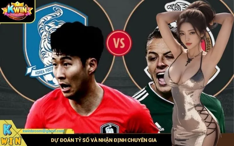 Soi kèo Mexico vs Hàn Quốc 19/06: Đội hình ra sân, dự đoán kết quả chính xác