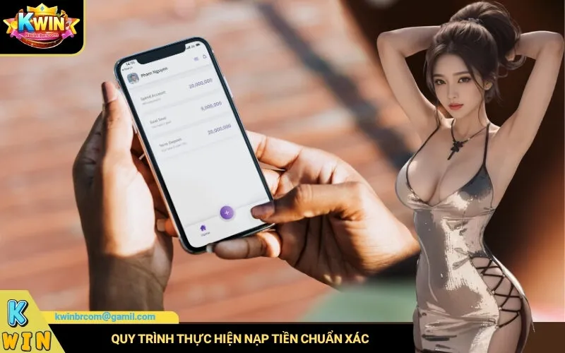 Cách Nạp Tiền Kwin Nhanh Chóng Và Bảo Mật 24/7